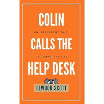 Colin Calls the Help Desk