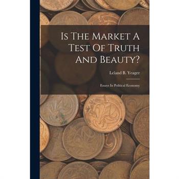 Is The Market A Test Of Truth And Beauty?