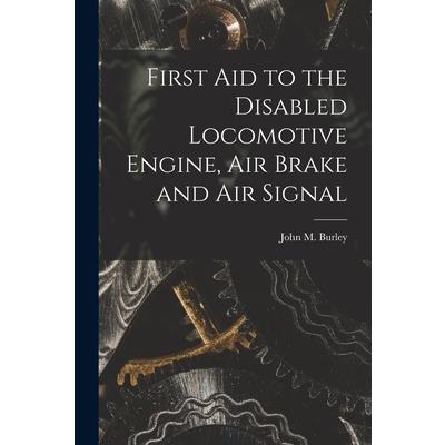 First Aid to the Disabled Locomotive Engine, Air Brake and Air Signal