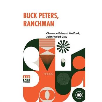 Buck Peters, Ranchman