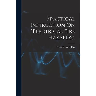 Practical Instruction On Electrical Fire Hazards,