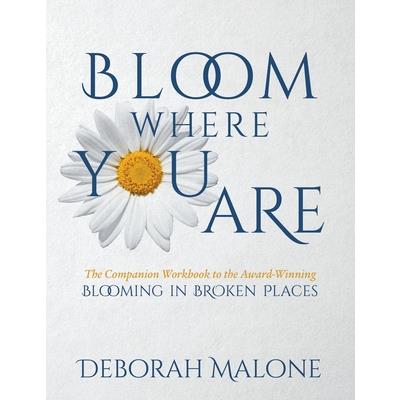Bloom Where You Are