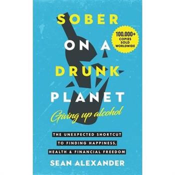 Sober On A Drunk Planet