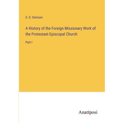 A History of the Foreign Missionary Work of the Protestant Episcopal Church
