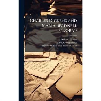 Charles Dickens and Maria Beadnell ("Dora")