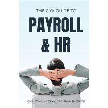 The CYA Guide to Payroll and HR