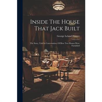 Inside The House That Jack Built