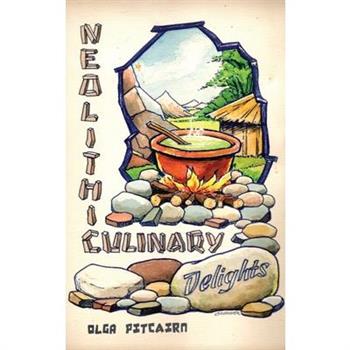 Neolithic Culinary Delights