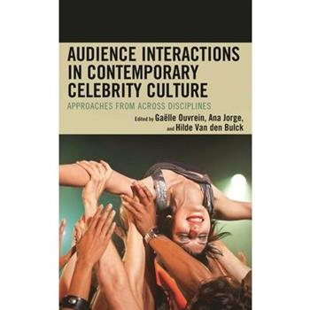 Audience Interactions in Contemporary Celebrity Culture