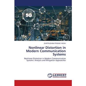 Nonlinear Distortion in Modern Communication Systems