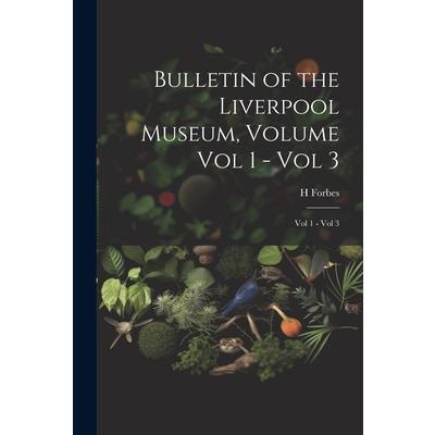Bulletin of the Liverpool Museum, Volume Vol 1 - Vol 3