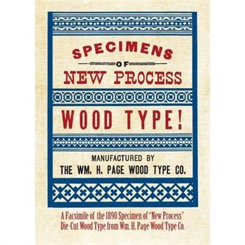 Specimens of New Process Wood Type!