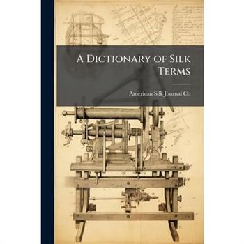 A Dictionary of Silk Terms