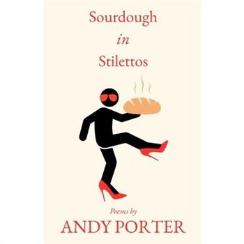 Sourdough in Stilettos