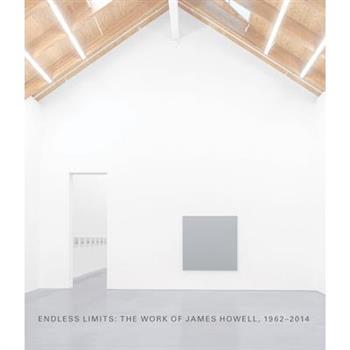 Endless Limits: The Work of James Howell, 1962-2014