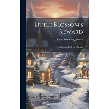 Little Blossom's Reward