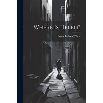 Where is Helen?