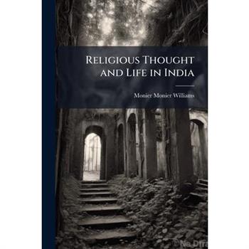 Religious Thought and Life in India