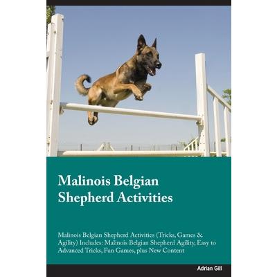 Malinois Belgian Shepherd Activities Malinois Belgian Shepherd Activities (Tricks, Games & Agility) Includes