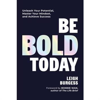 Be Bold Today