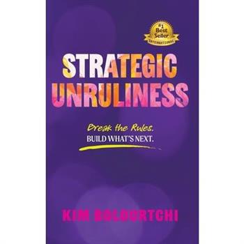 Strategic Unruliness
