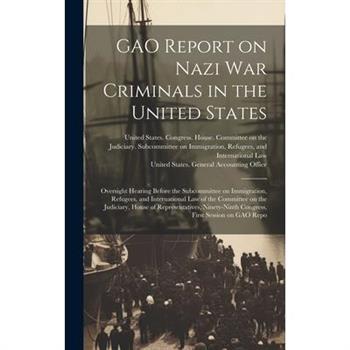 GAO Report on Nazi war Criminals in the United States
