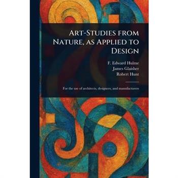 Art-Studies From Nature, as Applied to Design
