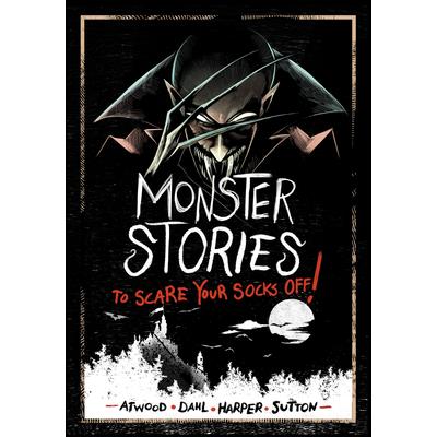 Monster Stories to Scare Your Socks Off!