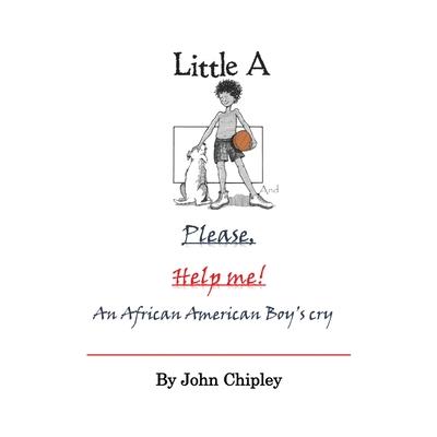 Little A and Please, Help Me