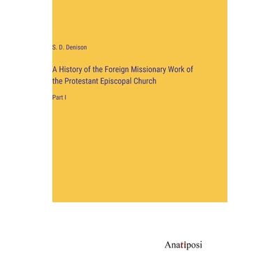 A History of the Foreign Missionary Work of the Protestant Episcopal Church
