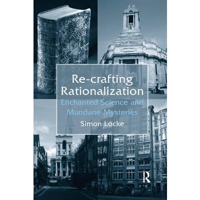 Re-Crafting Rationalization