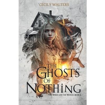 The Ghosts of Nothing