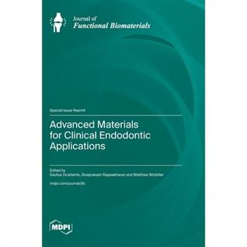 Advanced Materials for Clinical Endodontic Applications
