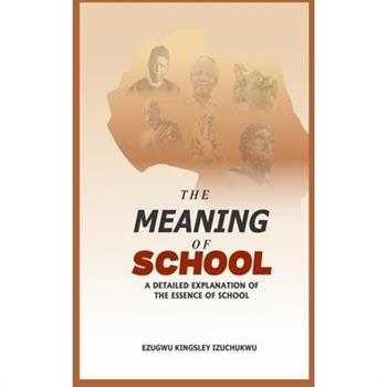 The Meaning of School