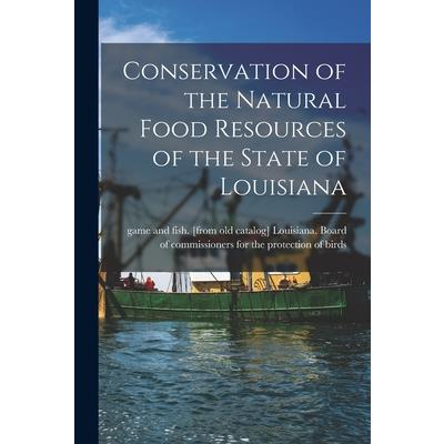 Conservation of the Natural Food Resources of the State of Louisiana