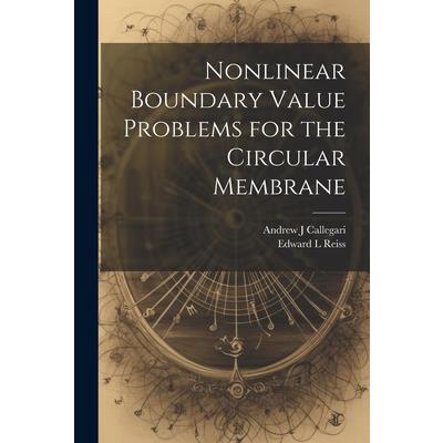 Nonlinear Boundary Value Problems for the Circular Membrane