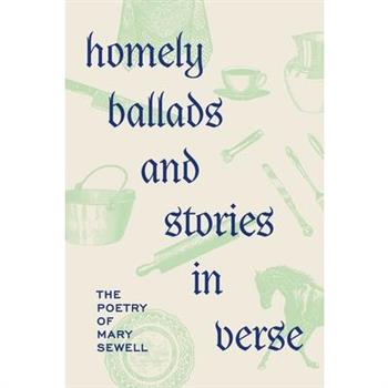 Homely Ballads and Stories in Verse