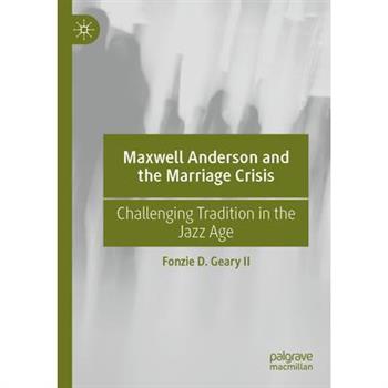 Maxwell Anderson and the Marriage Crisis
