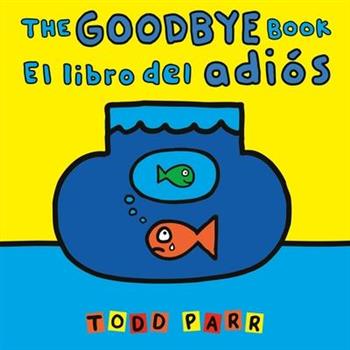 The Goodbye Book / El Libro del Adi籀s