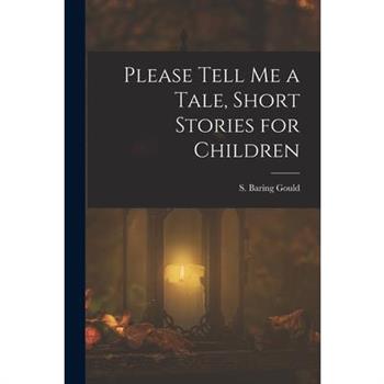 Please Tell Me a Tale, Short Stories for Children