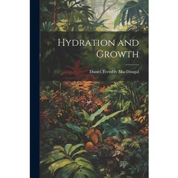 Hydration and Growth
