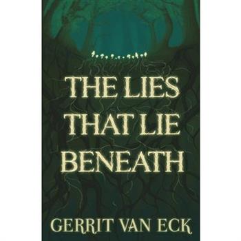 The Lies That Lie Beneath