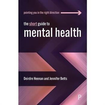 The Short Guide to Mental Health