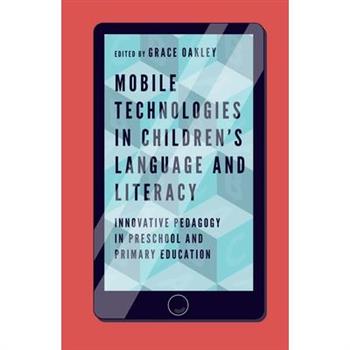 Mobile Technologies in Children’s Language and Literacy