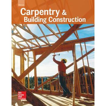 Glencoe Carpentry and Building Construction, Student Edition