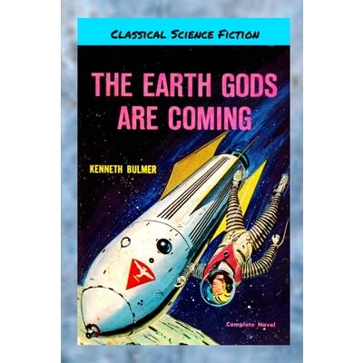 The Earth Gods Are Coming