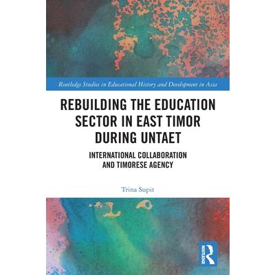 Rebuilding the Education Sector in East Timor during UNTAET