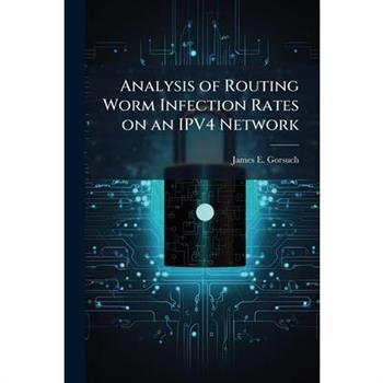 Analysis of Routing Worm Infection Rates on an IPV4 Network