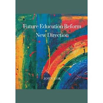 Future Education Reform New Direction
