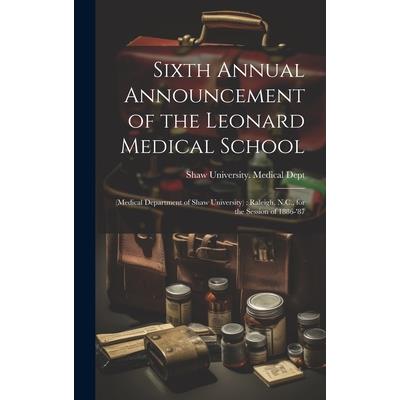 Sixth Annual Announcement of the Leonard Medical School